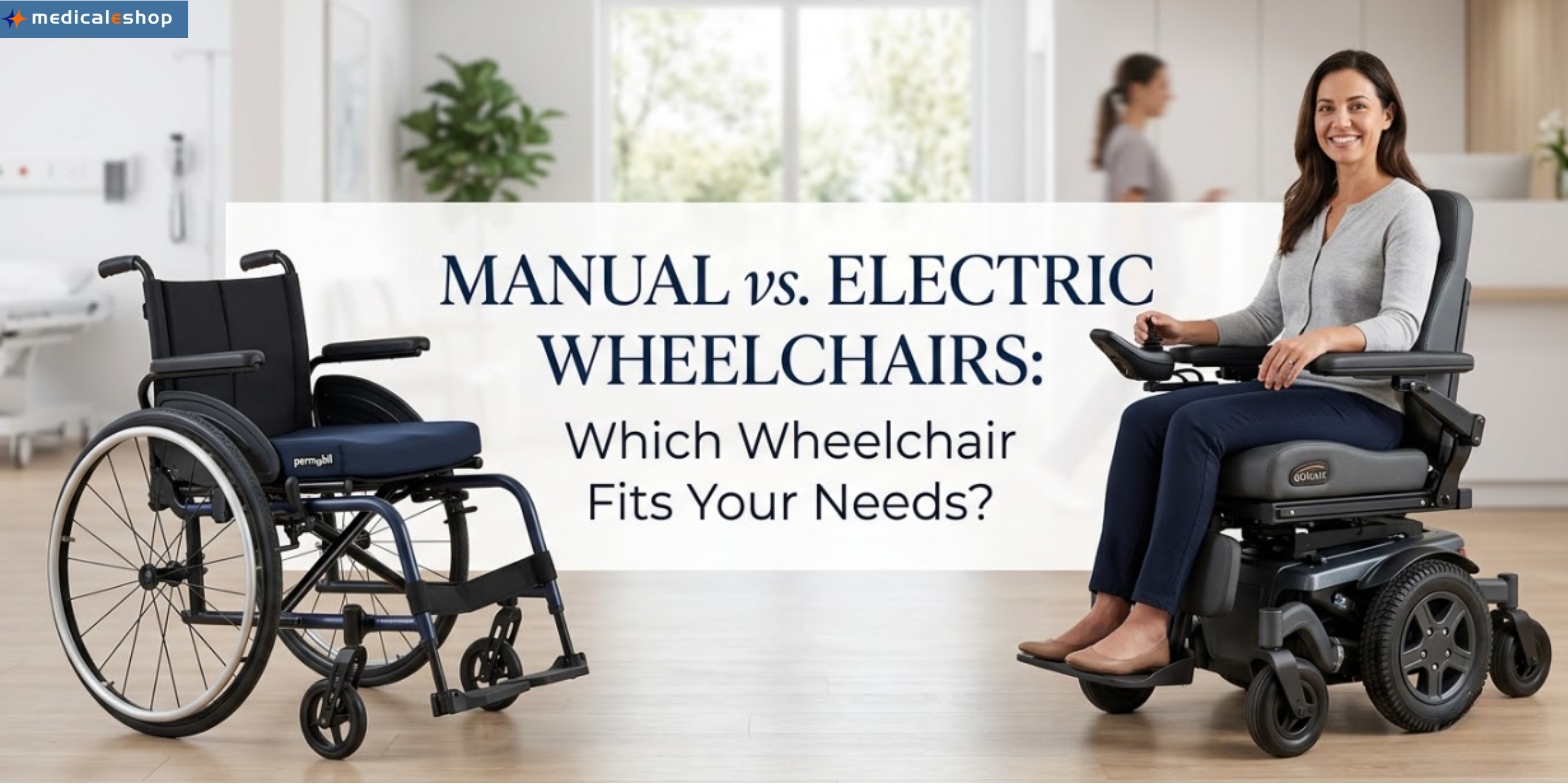 Manual vs. Electric Wheelchairs